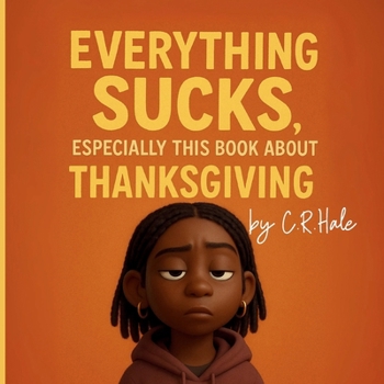 Everything Sucks, Especially This Book about Thanksgiving