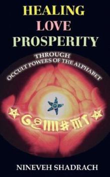 Paperback Love Healing Prosperity Through Occult Powers of the Alphabet Book