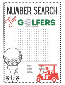 Paperback Number Search for Golfers: 100 Large print Golf Number Search Books for golf lover, Golfing Gift Idea for Puzzle Fans who Play Golf [Large Print] Book