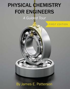 Hardcover Physical Chemistry for Engineers: A Guided Tour Book