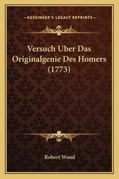 Paperback Versuch Uber Das Originalgenie Des Homers (1773) [German] Book