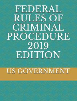 Paperback Federal Rules of Criminal Procedure 2019 Edition Book