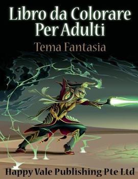 Paperback Libro da Colorare Per Adulti: Tema Fantasia [Italian] Book