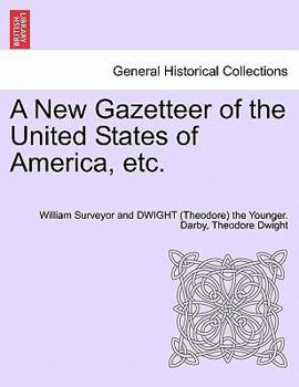 A New Gazetteer of the United States of America, etc.