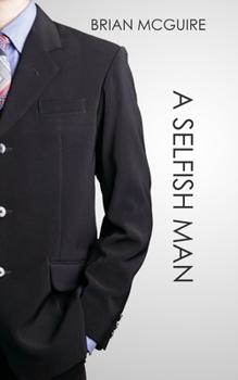 Paperback A Selfish Man Book