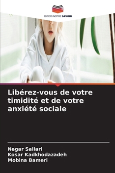 Paperback Libérez-vous de votre timidité et de votre anxiété sociale [French] Book