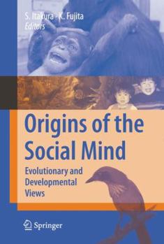 Paperback Origins of the Social Mind: Evolutionary and Developmental Views Book