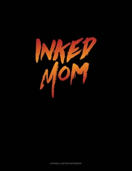 Inked Mom: Cornell Notes Notebook
