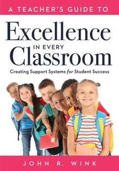Paperback Teacher's Guide to Excellence in Every Classroom: Creating Support Systems for Student Success (Creating Support Systems to Increase Academic Achievem Book