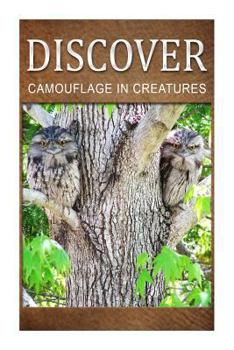 Paperback Camouflage In Creatures - Discover: Early reader's wildlife photography book