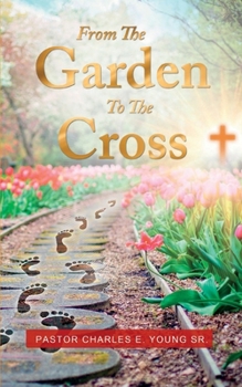 Paperback From the Garden to the Cross Book