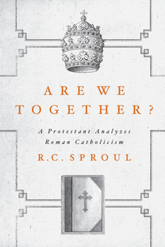 Paperback Are We Together?: A Protestant Analyzes Roman Catholicism Book