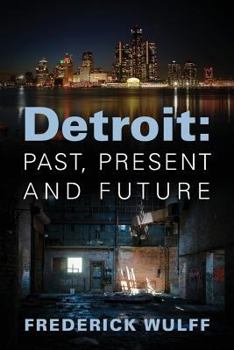 Paperback Detroit: Past, Present and Future Book