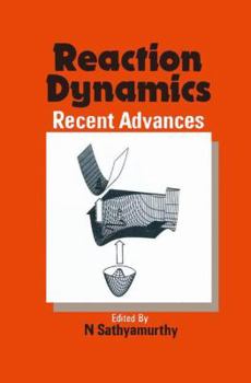 Paperback Reaction Dynamics: Recent Advances Book