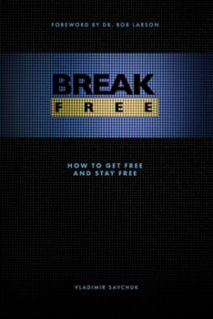 Paperback Break Free: How to get free and stay free Book