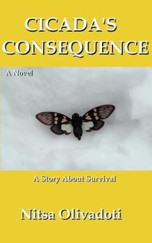 Paperback Cicada's Consequence: A Story About Survival Book