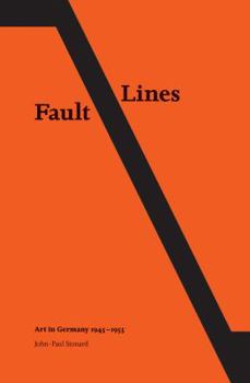 Paperback Fault Lines; Art in Germany 1945-1955 Book