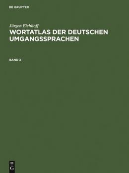 Hardcover Jürgen Eichhoff: Wortatlas der deutschen Umgangssprachen. Band 3 (German Edition) [German] Book