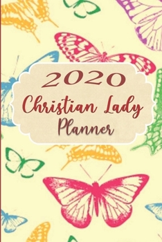 2020 Christian Lady Planner: Devotional Planner, Prayer Planner, Gratitude Planner, 2020 Monthly Planner and Organizer, 2020 Weekly Planner, Daily Planner, With Bible Verses, Butterfly Planner, Gift