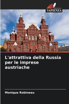 L'attrattiva della Russia per le imprese austriache (Italian Edition)