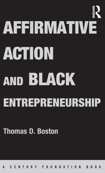 Hardcover Affirmative Action and Black Entrepreneurship Book