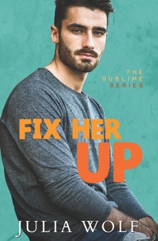 Paperback Fix Her Up: A Roommates-to-Lovers Romance Book