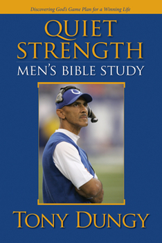 Paperback Quiet Strength: Men's Bible Study: Discovering God's Game Plan for a Winning Life Book