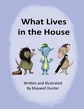 Paperback What Lives in the House Book