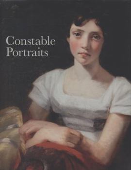 Hardcover Constable Portraits: The Painter & His Circle Book