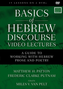 Basics of Hebrew Discourse Video Lectures: A Guide to Working with Hebrew Prose and Poetry