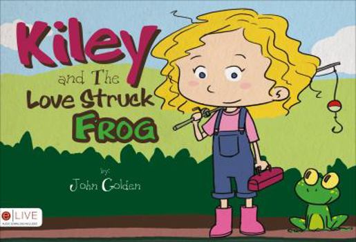 Paperback Kiley and the Love Struck Frog Book