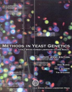 Paperback Methods in Yeast Genetics, 2000 Edition: A Cold Spring Harbor Laboratory Course Manual Book