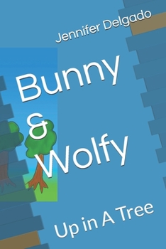 Paperback Bunny & Wolfy: Up in A Tree Book