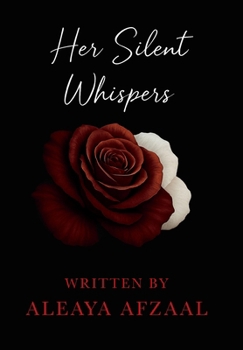 Hardcover Her Silent Whispers: She wears her troubles like a pair of wings Book