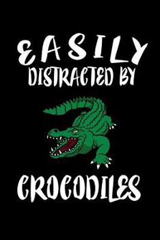 Paperback Easily Distracted By Crocodilles: Animal Nature Collection Book