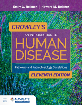 Paperback Crowley's an Introduction to Human Disease: Pathology and Pathophysiology Correlations: Pathology and Pathophysiology Correlations Book