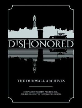 Hardcover Dishonored: The Dunwall Archives Book