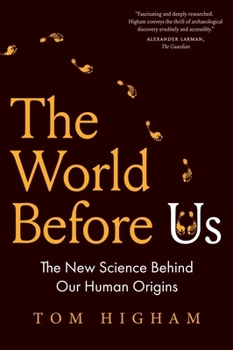 Paperback The World Before Us: The New Science Behind Our Human Origins Book