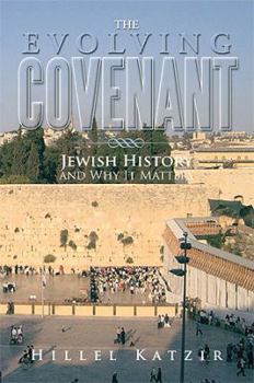 Paperback The Evolving Covenant: Jewish History and Why It Matters Book