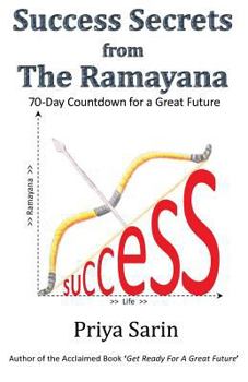 Paperback Success Secrets from the Ramayana: 70-Day Countdown for a Great Future (International Edition) Book
