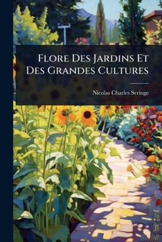 Flore Des Jardins Et Des Grandes Cultures (French Edition)