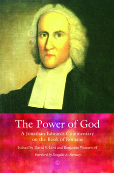 The Power of God: A Jonathan Edwards Commentary on the Book of Romans