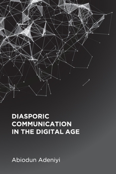 Paperback Diasporic Communication in the Digital Age Book