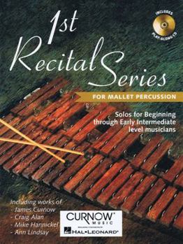 Paperback 1st Recital Series for Mallet Percussion: Solos for Beginning Through Early Intermediate Level Musicians [With CD (Audio)] Book