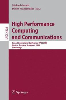 Paperback High Performance Computing and Communications: Second International Conference, Hpcc 2006, Munich, Germany, September 13-15, 2006, Proceedings Book