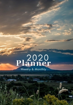 2020 Planner Weekly and Monthly: A Year, 52 Week, 365 Daily Journal Planner Calendar Schedule and Academic Organizer | 7" x 10" | Jan 1, 2020 to Dec 31, 2020