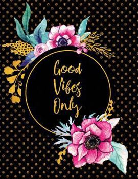 Good Vibes Only