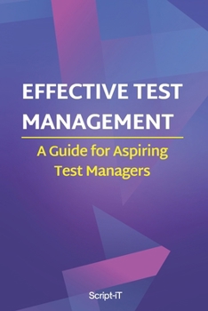 Paperback Effective Test Management: A Guide For Aspiring Test Managers Book