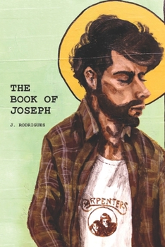 Paperback The Book of Joseph (Condensed Edition): The Life, Death, and Glorification of the Virgin Father of Christ Book