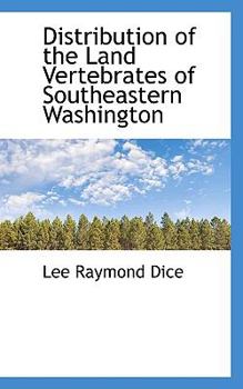 Paperback Distribution of the Land Vertebrates of Southeastern Washington Book